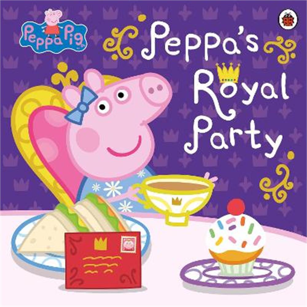 Peppa Pig: Peppa's Royal Party (Paperback)